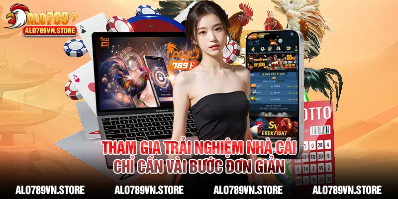 Tham gia trải nghiệm nhà cái chỉ cần vài bước đơn giản